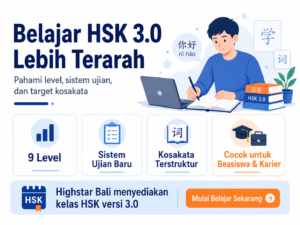 Belajar HSK 3.0 lebih terarah bersama Highstar Bali dengan materi level ujian dan kosakata bahasa Mandarin